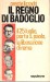 IL REGNO DI BADOGLIO il 25 luglio porta s.Paolo la liberazione di Roma