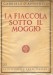 LA FIACCOLA SOTTO IL MOGGIO (Tragedia)