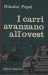 I CARRI AVANZANO ALL' OVEST