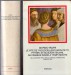 Le vite dei più eccellenti architetti pittori et scultori italiani da Cimabue insino a tempi nostri nell'edizione per itipi di Lorenzo Torrentino Firenze 1550