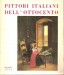 PITTORI ITALIANI DELL'OTTOCENTO. Mostra Milano 1973