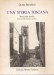 UNA STORIA TOSCANA. Romanzo storico con una raccolta dei RISPETTI TOSCANI