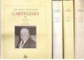 Carteggio 1904-1925  1926-1939  1940-1962  1963-1974