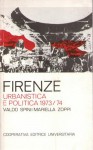 FIRENZE. URBANISTICA E POLITICA 1973 / 74