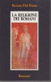 LA RELIGIONE DEI ROMANI. La religione e il sacro in Roma antica.