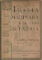 L' ITALIA MARINARA e IL LIDO DELLA PATRIA. Libro di lettura per le 4^ e 5^ elementari di Liguria e Toscana