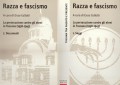 Razza e fascismo. La persecuzione contro gli ebrei in Toscana (1938 - 1943) Saggi e documenti