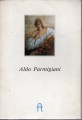 Aldo Parmigiani opere 1981 - 1986
