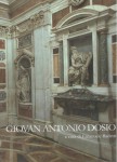 Giovan Antonio Dosio da san Gimignano architetto e scultor fiorentino tra Roma Firenze e Napoli