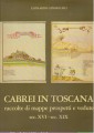 Cabrei in Toscana raccolte di mappe prospetti e vedute sec XVI sec XIX