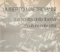 Umberto Mastroianni la scelta della libertà sculture nella città