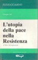 L'utopia della pace nella resistenza