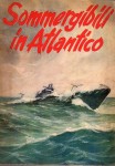 Sommergibili in Atlantico  copertina e disegni di Attilio Giuliani