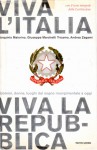 Viva l'Italia viva la Repubblica uomini donne luoghi dal sogno risorgimentale ad oggi