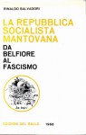 La Repubblica socialista Mantovana da Belfiore al Fascismo