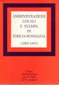 Amministrazioni locali e stampa in Emilia Romagna 1889 1943