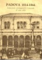 Padova 1814 1866 istituzioni protagonisti e vicende di una città