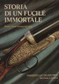 Storia di un fucile immortale story of an immortal gun