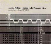 Marco Albini Franca Helg Antonio Piva architettura e design 1970 1986