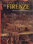 Alle origini di Firenze dalla preistoria allacittà romana