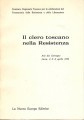 Il clero toscano nella Resistenza atti del convegno Lucca 4-5-6 Aprile 1975