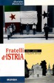 Fratelli d'Istria 1945-2000  italiani divisi
