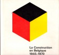 La Construction en Belgique 1945-1970