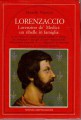 Lorenzaccio Lorenzino de' Medici un ribelle in famiglia