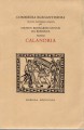 Commedia elegantissima in prosa nuovamente composta per messer Bernardo Dovizi da Bibbiena intitulata Calandria