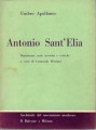 Antonio Sant'Elia documenti note storiche e critiche a cura di Leonardo Mariani
