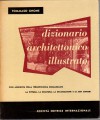 Dizionario architettonico illustrato con aggiunta della terminologia riguardante la pittura la scultura la decorazione e le arti minori