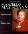 Marcello Mastroianni il gioco del cinema