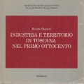 Industria e territorio in Toscana nel primo ottocento