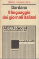 Il linguaggio dei giornali italiani con 2 appendici su le radici degli anni ottanta e l'inglese quotidiano