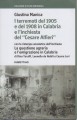 I terremoti del 1905 e del 1908 in Calabria e l'inchiesta del Cesare Alfieri con la ristampa anastatica dell'inchiesta la questione agraria e l'emigrazione in Calabria di Taruffi de Nobili e Lori
