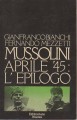 Mussolini Aprile '45 l'epilogo
