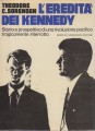 L'eredità dei Kennedy storia e prospettiva di una rivoluzione pacifica tragicamente interrotta