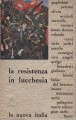 La resitenza in Lucchesia  racconti e cronache della lotta antifascista e partigiana