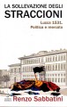 La sollevazione degli straccioni Lucca 1531 Politica e mercato