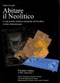 Abitare in Neolitico le più antiche strutture antropiche del Neolitico in Italia Settentrionale