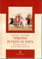 Toscana di festa in festa un pittoresco itinerario fra giostre disfide giochi e palii