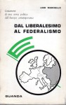 DAL LIBERALISMO AL FEDERALISMO. Lineamenti di una storia politica dell'Europa contemporanea