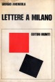 LETTERE A MILANO. Ricordi e documenti 1939-1945