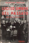 LUCI ED OMBRE DEL PASSATO (Memorie di vita politica)