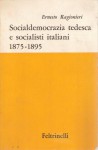 SOCIALDEMOCRAZIA TEDESCA E SOCIALISTI ITALIANI 1875-1895