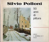 SILVIO POLLONI. MEZZO SECOLO DI PITTURA 1920-1970