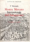 3^ BIENNALE MOSTRA MERCATO INTERNAZIONALE DELL'ANTIQUARIATO. FIRENZE 1963