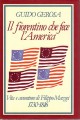 IL FIORENTINO CHE FECE L'AMERICA. Vita e avventure di FILIPPO MAZZEI  1730-1816